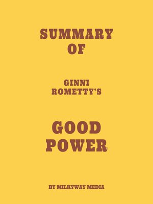 cover image of Summary of Ginni Rometty's Good Power